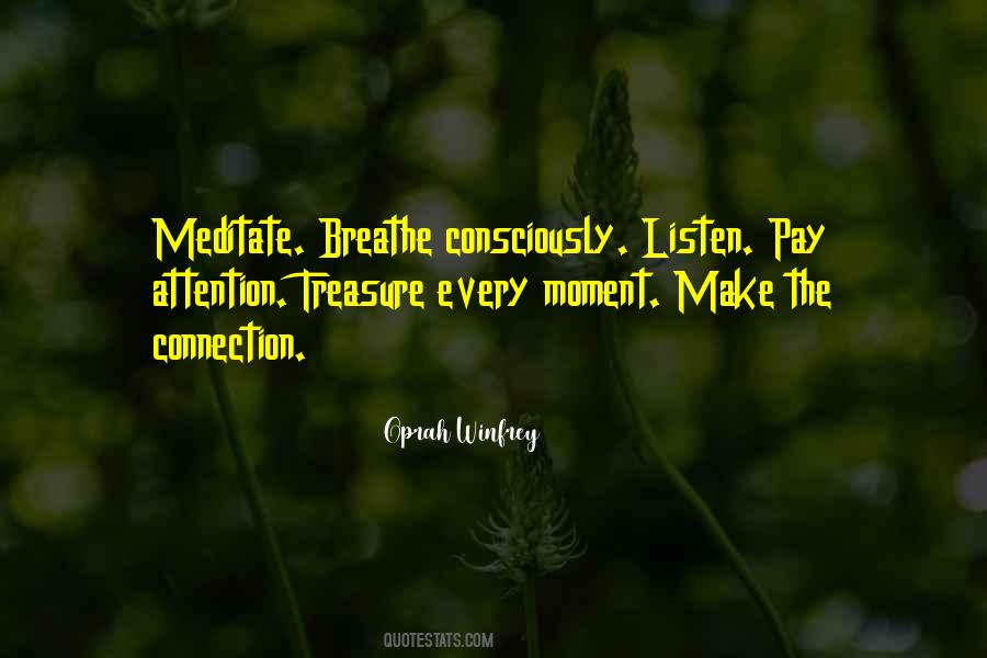 Treasure The Moment Quotes #435401