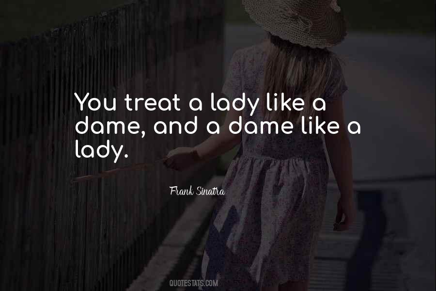 Treat A Lady Quotes #224463