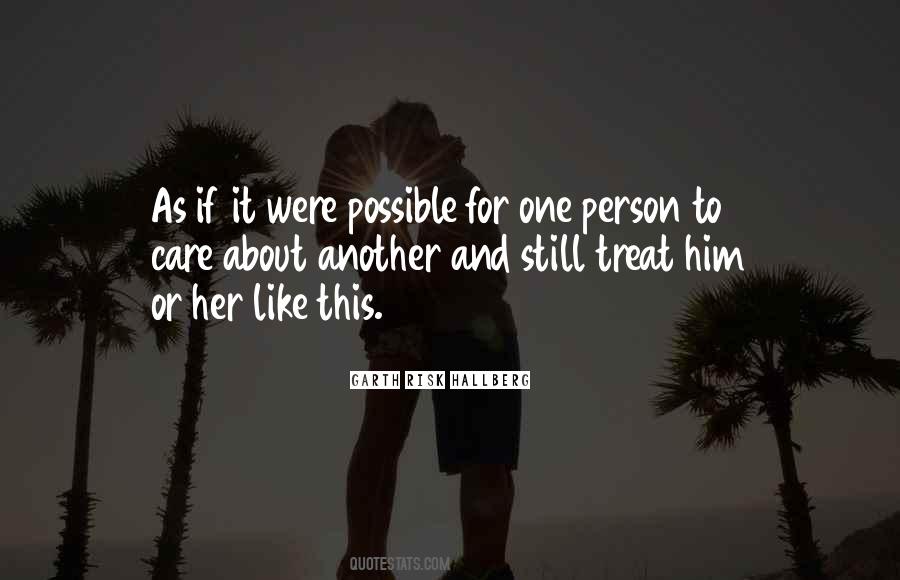 Treat Her Like Quotes #1446109