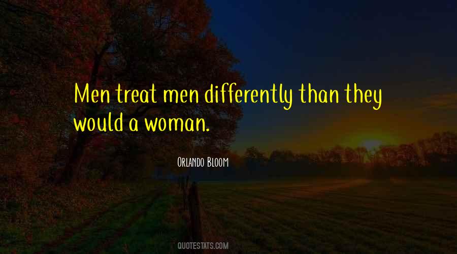 Treat Me Like A Woman Quotes #978343