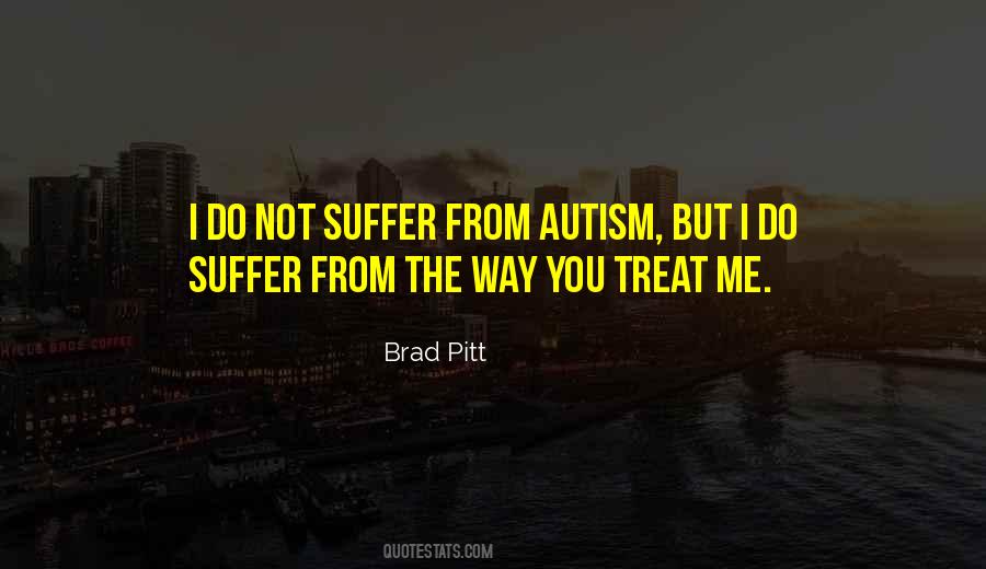 Treat Me Well Quotes #21761 Treat Me Well Quotes #21761