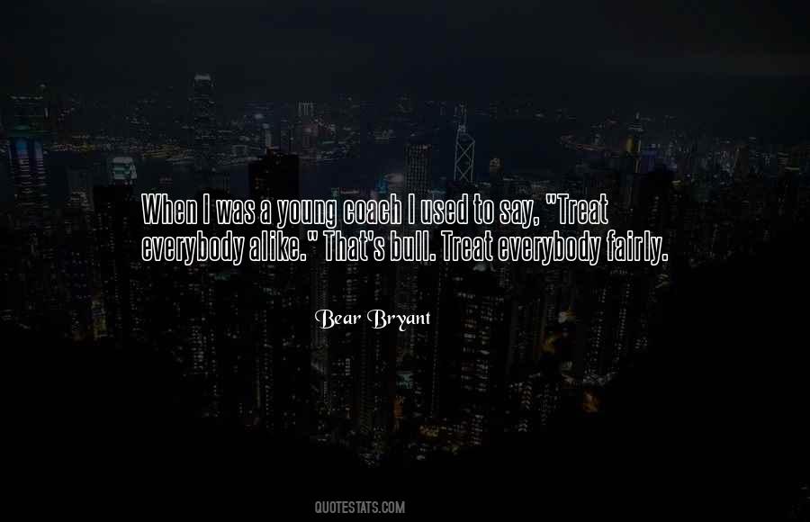 Treat Others Fairly Quotes #1091967