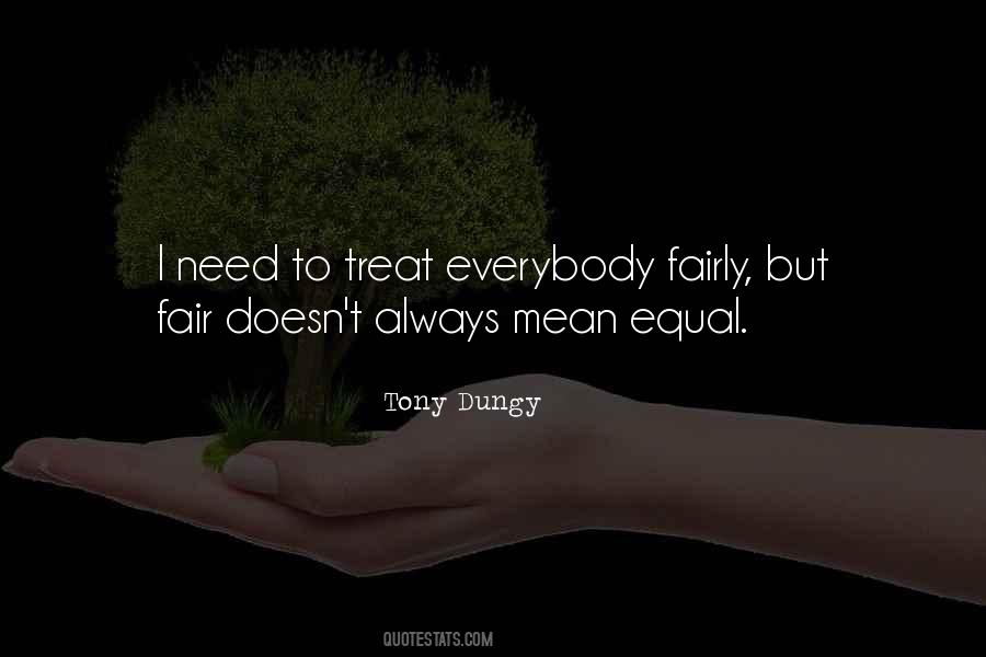 Treat Others Fairly Quotes #1184219