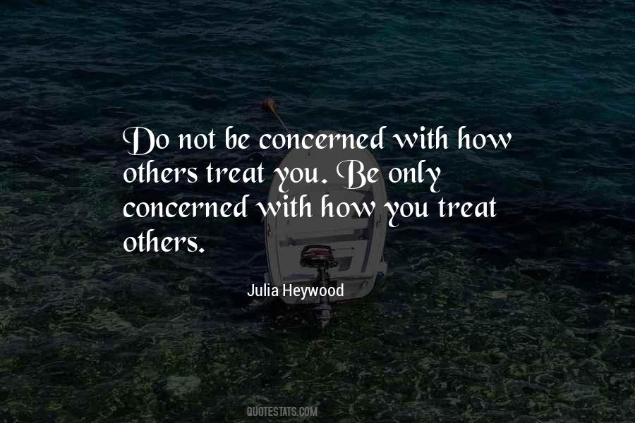 Treat Others Quotes #1474985
