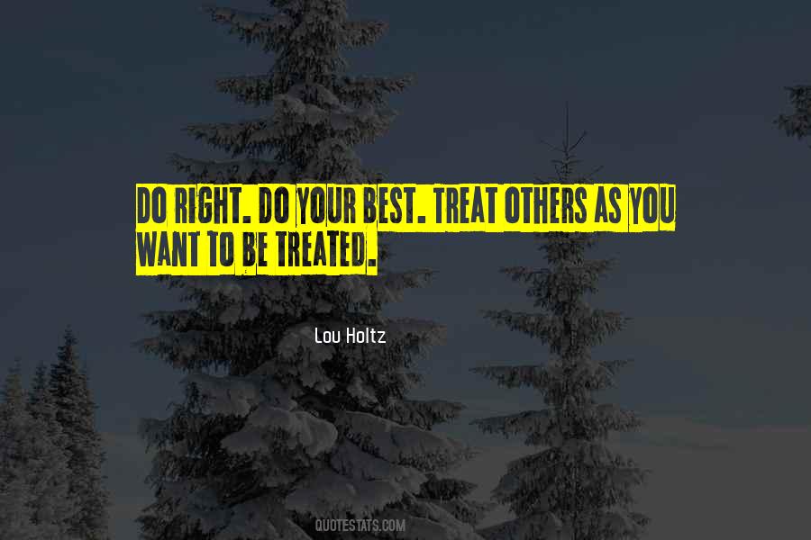 Treat Others Quotes #510264