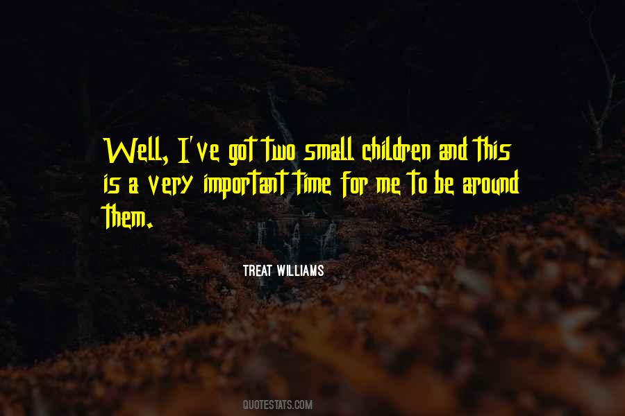 Treat Them Well Quotes #1300532