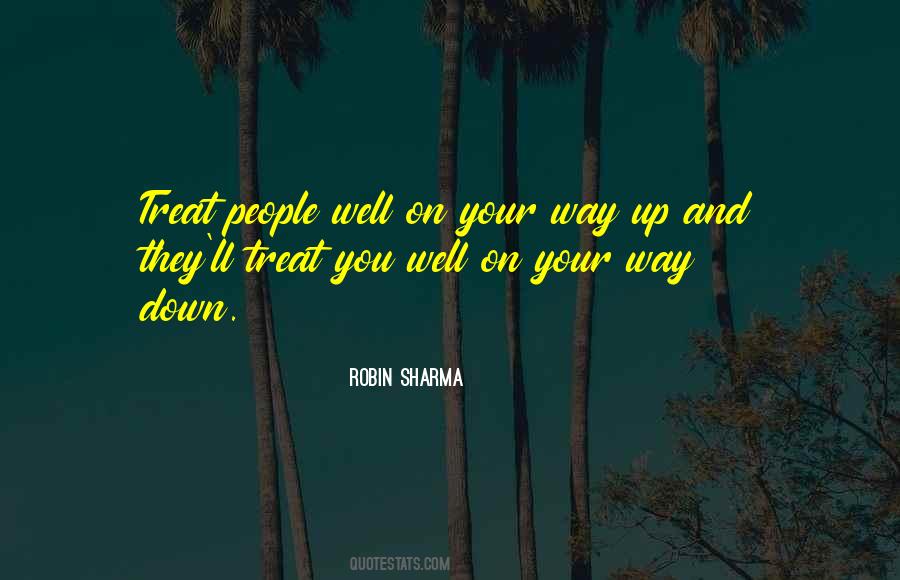 Treat Well Quotes #506815