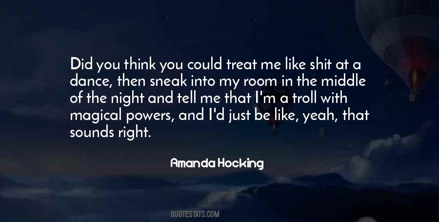 Treat You Right Quotes #1673354