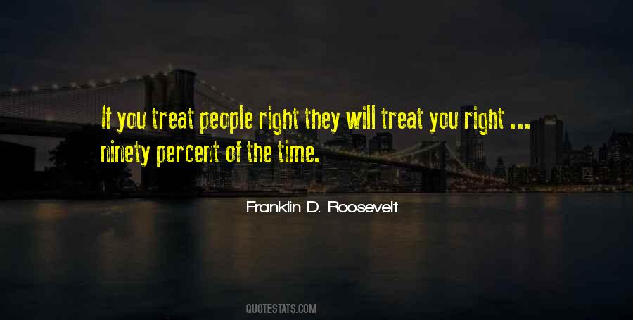 Treat You Right Quotes #1738517