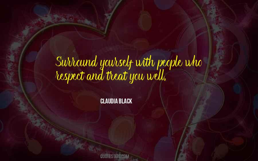 Treat You Well Quotes #396687