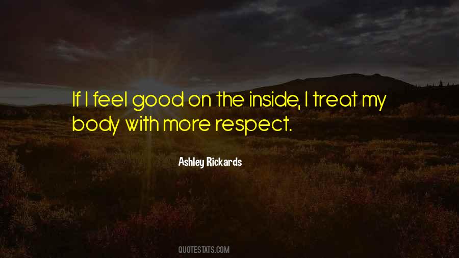 Treat Your Body Good Quotes #525603