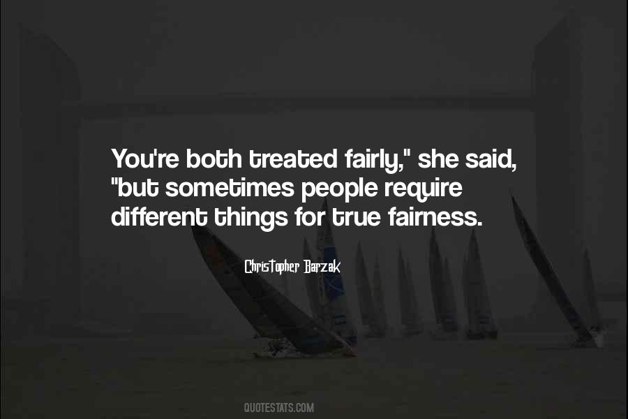 Treated Fairly Quotes #1823877