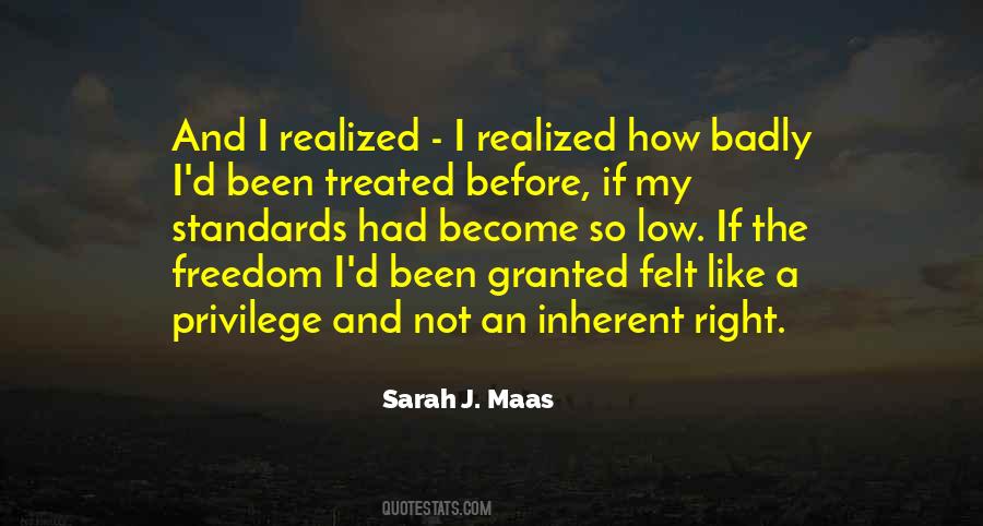 Treated Me Badly Quotes #1807646