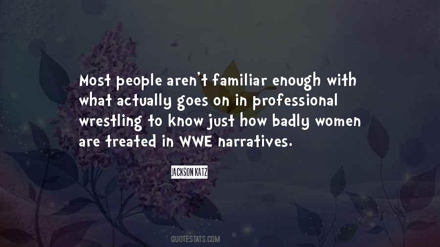 Treated Me Badly Quotes #370941