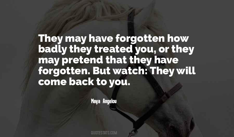 Treated Me Badly Quotes #778619