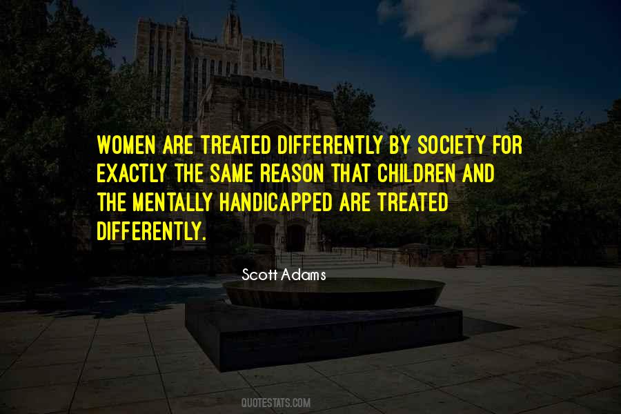Treated The Same Quotes #103691