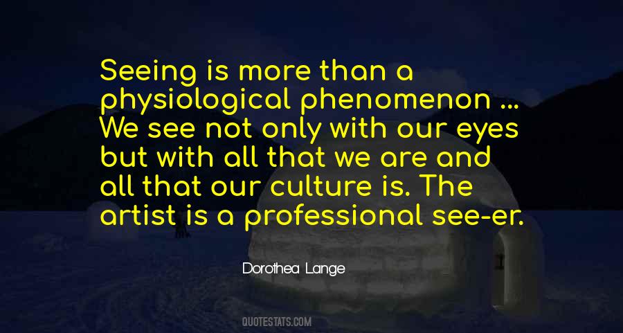Quotes About Dorothea Lange #421502