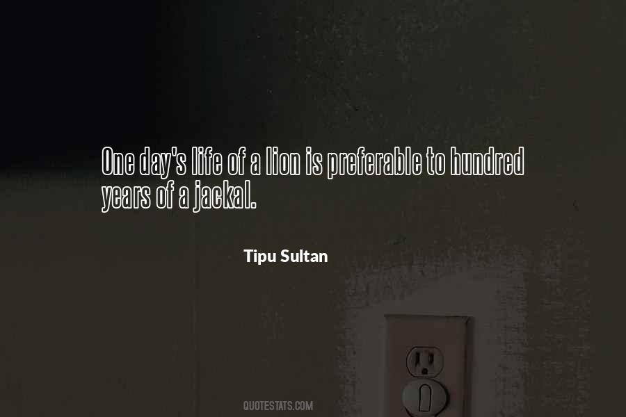 Quotes About Tipu Sultan #1527688