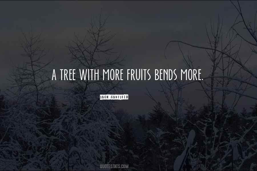 Tree Bends Quotes #533510