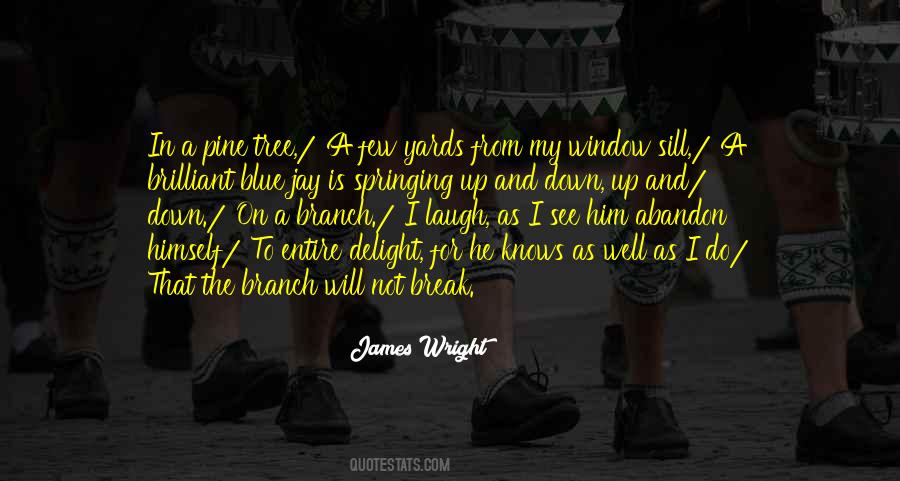 Tree Branch Quotes #1256009