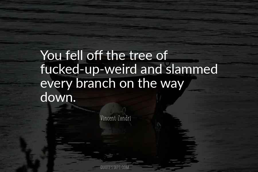 Tree Branch Quotes #1606180