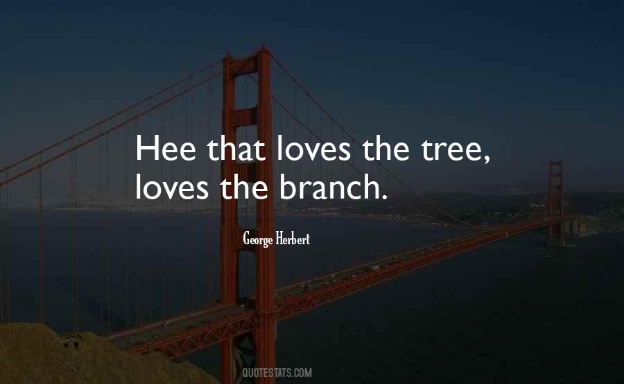 Tree Branch Quotes #1653998