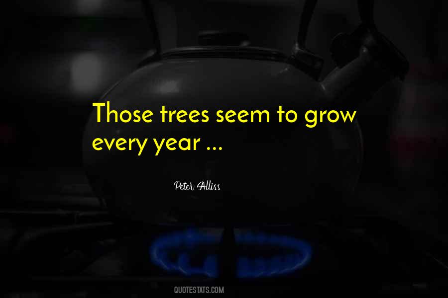 Tree Grow Quotes #1039128