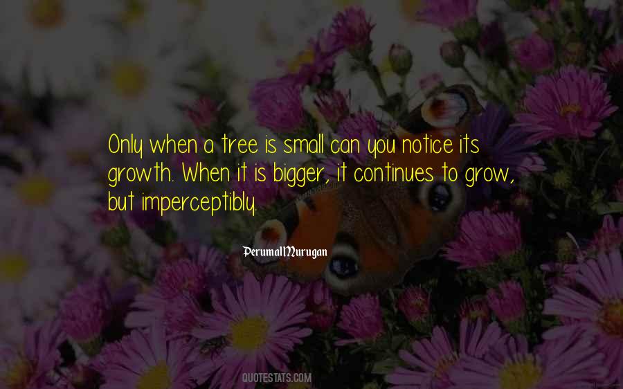 Tree Grow Quotes #342172