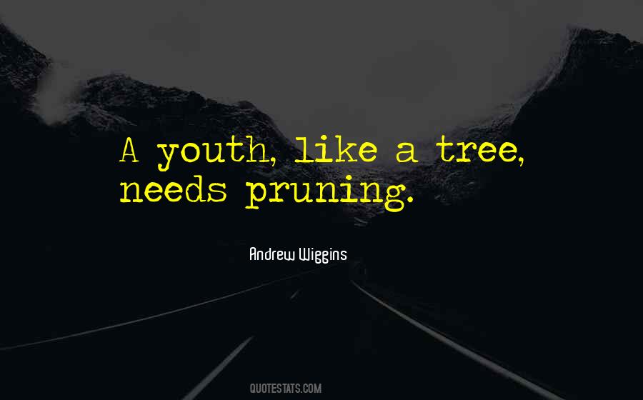 Tree Pruning Quotes #760927