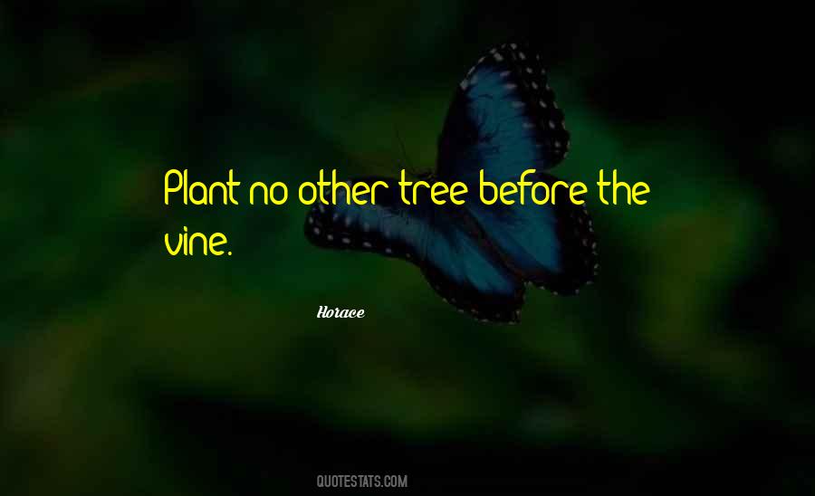 Tree Vines Quotes #1167712