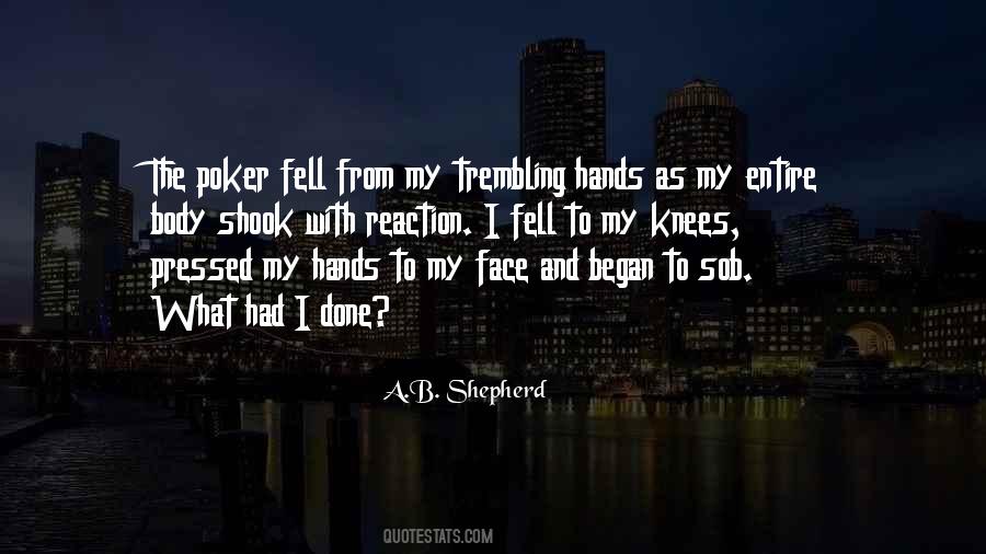 Trembling Hands Quotes #1325240