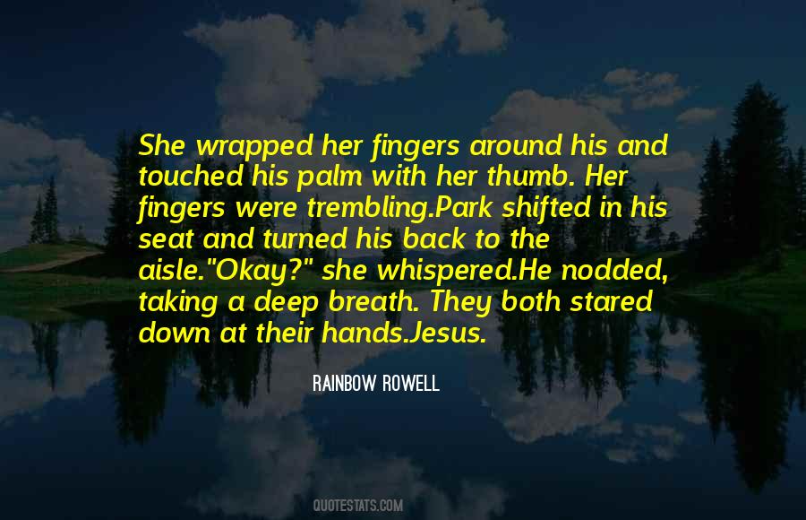 Trembling Hands Quotes #1784469