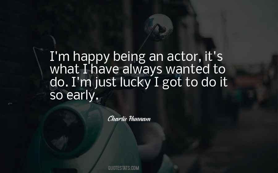 Quotes About Being So Lucky #1516631