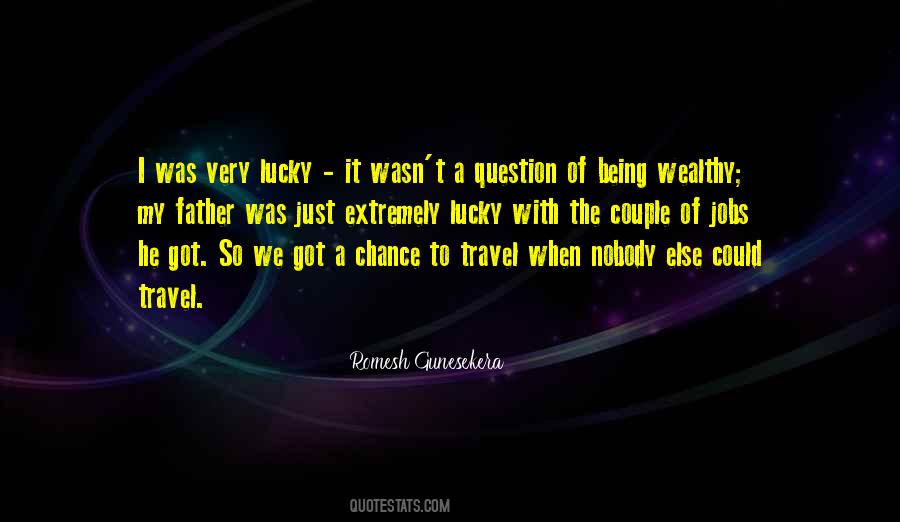 Quotes About Being So Lucky #1548464