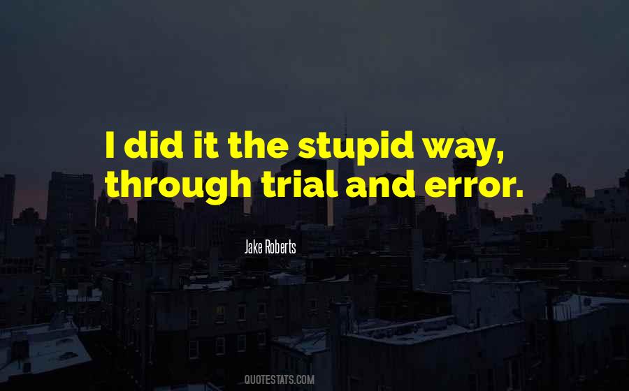 Trial Error Quotes #157263