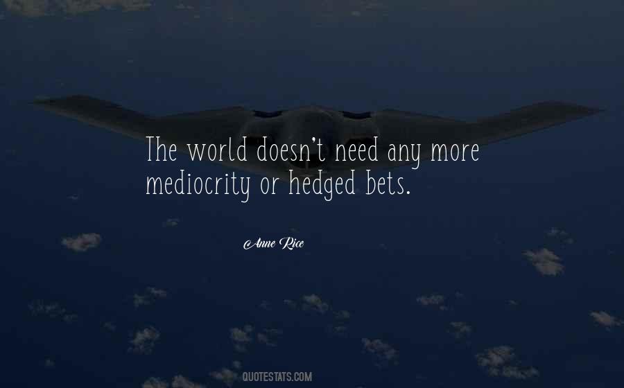 Quotes About Bets #1356591