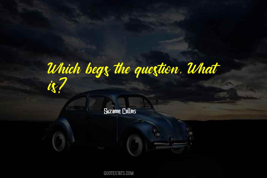 Quotes About Begs #67507