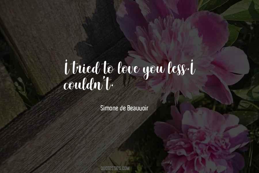 Tried To Love You Quotes #494206