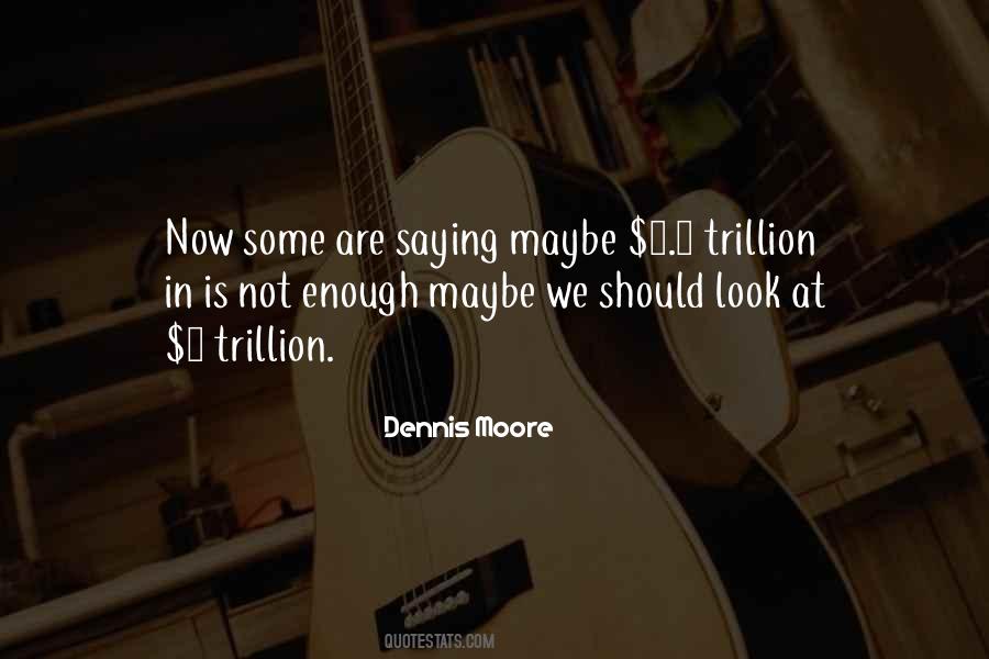 Trillion Quotes #1821088