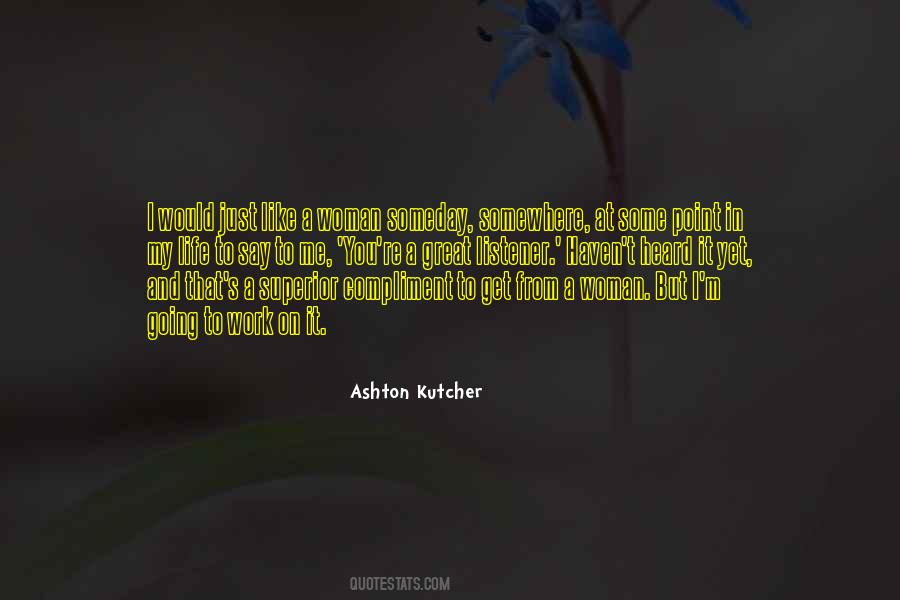 Quotes About Ashton Kutcher #108071