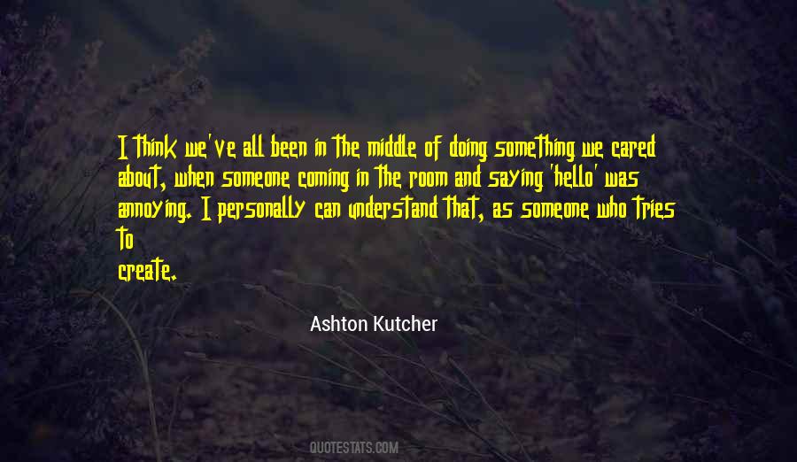 Quotes About Ashton Kutcher #183787