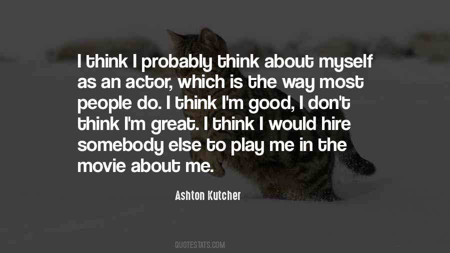 Quotes About Ashton Kutcher #281976