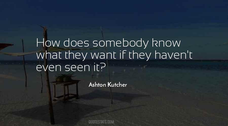 Quotes About Ashton Kutcher #58630