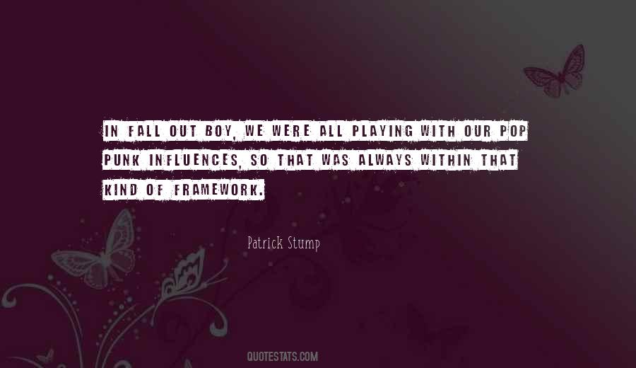 Quotes About Fall Out Boy #1308133