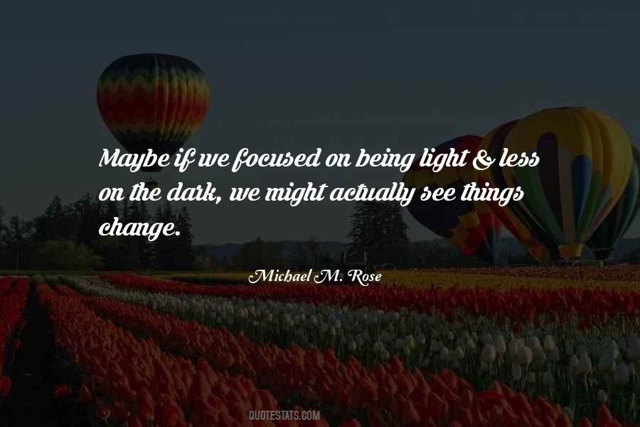Quotes About Being Light #1459910