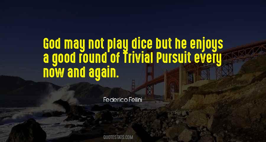 Trivial Pursuit Quotes #715150 Trivial Pursuit Quotes #715150
