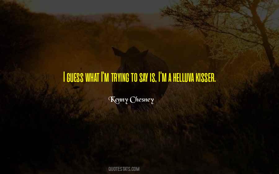 Quotes About Kenny Chesney #717289