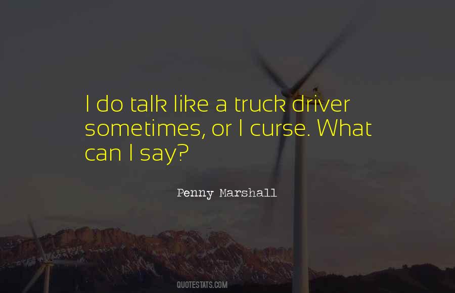 Truck Driver Quotes #416441