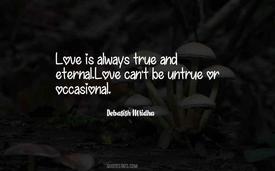 True And Eternal Love Quotes #707230