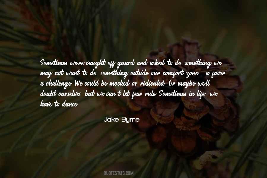 Quotes About Stepping Out Of Comfort Zone #1696308